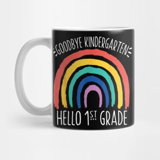 Goodbye Kindergarten Hello 1St Grade School Teacher Student Mug